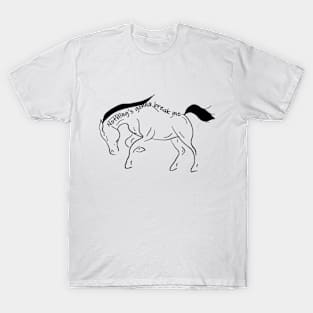 Nothing's gonna break me Horse light T-Shirt